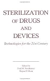 Sterilization of Drugs and Devices: Technologies for the 21st Century