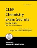 CLEP Chemistry Exam Secrets Study Guide: CLEP Test Review for the College Level Examination Program