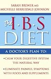 IBS Diet: Reduce Pain and Improve Digestion the Natural Way (Eat to Beat)