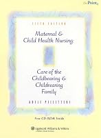 Maternal and Child Health Nursing: Care of the Childbearing and Childrearing Family (Point (Lippincott Williams & Wilkins))