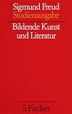 Bildende Kunst und Literatur (Studienausgabe) Bd. 10 von 10 u. Erg.-Bd - Sigmund Freud