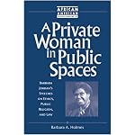 A Private Woman in Public Spaces: Barbara Jordan's Speeches on Ethics, Public Religion, and Law (African American Religious Thought and Life) book cover