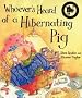Whoever's Heard of a Hibernating Pig