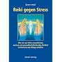 Reiki gegen Stress. Ganzheitlich erfolgreich mit Reiki und I Ging