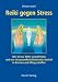 Reiki gegen Stress. Ganzheitlich erfolgreich mit Reiki und I Ging