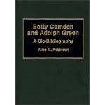 Betty Comden and Adolph Green: A Bio-Bibliography (Bio-Bibliographies in the Performing Arts) book cover