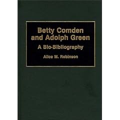 Betty Comden and Adolph Green: A Bio-Bibliography (Bio-Bibliographies in the Performing Arts)