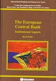 Review Kluwer Law International  / The European Central Bank, Institutional Aspects (International Banking and Finance Law Series, Vol 5)
