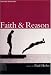 Faith and Reason (Oxford Readers)