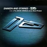 Shaken & Stirred: The David Arnold James Bond Project