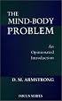 The Mind-body Problem: An Opinionated Introduction (Focus Series (Westview Press).)
