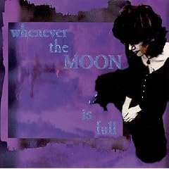 Whenever The Moon Is Full