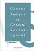 Convex Analysis in General Vector Spaces