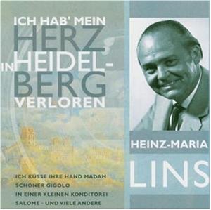 Heinz Maria Lins - Ich Hab Mein Herz In Heidelberg Verloren - Zortam Music