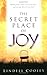 The Secret Place of Joy