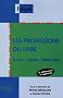 Les professions du livre : Edition, librairie, biblioth�que