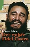 Produkt-Bild: Der wahre Fidel Castro: Biographie