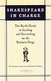 Shakespeare in Charge: The Bard's Guide to Leading and Succeeding on the Business Stage