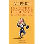 Le culte de l'urgence : La soci�t� malade du temps de Nicole Aubert