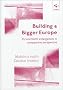 Building a Bigger Europe: Eu and NATO Enlargement in Comparative Perspective Building a Bigger Europe: Eu and NATO Enlargement in Comparative Perspective