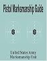 Pistol Marksmanship Guide