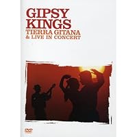 GIPSY KINGS - TIERRA GITANA andLIVE IN CONCERT (2005)