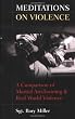 Meditations on Violence: A Comparison of Martial Arts Training & Real World Violence