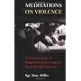 Meditations on Violence: A Comparison of Martial Arts Training and Real World Violence
