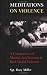 Search : Meditations on Violence: A Comparison of Martial Arts Training & Real World Violence