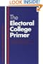 The Electoral College Primer (Yale Fastback Series)