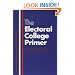 The Electoral College Primer (Yale Fastback Series)