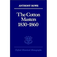 The Cotton Masters 1830-1860 (Oxford Historical Monographs)