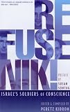 Refusenik!: Israel's Soldiers of Conscience
