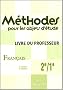 M�thodes pour les objets d'�tude 2e/1e, fran�ais : Livre du professeur