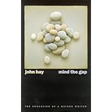 Mind The Gap: The Education Of A Nature Writer (Environmental Arts and Humanities Series)