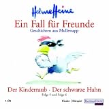 Ein Fall f&uuml;r Freunde - Geschichten aus Mullewapp - Der Kinderraub - Der schwarze Hahn - Helme Heine, Gisela von Radowitz