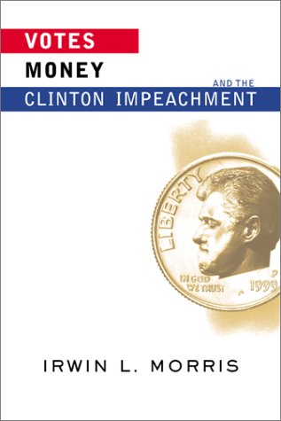 Votes, Money, And The Clinton Impeachment