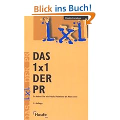 Das Einmaleins ( 1x1) der PR. �ffentlichkeitsarbeit leicht gemacht