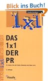 Das Einmaleins ( 1x1) der PR. �ffentlichkeitsarbeit leicht gemacht