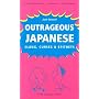 Outrageous Japanese: Slang, Curses and Epithets