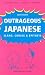 Outrageous Japanese: Slang, Curses and Epithets
