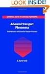 Advanced Transport Phenomena: Fluid M...