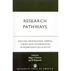 Research Pathways: Writing Professional Papers, Theses, and Dissertations in Workforce... by Edgar I. Farmer