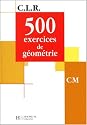500 exercices de géometrie cm : livre de l'eleve