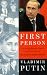 First Person: An Astonishingly Frank Self-portrait by Russia's President (Public Affairs Reports)
