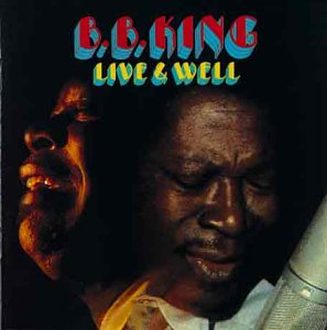 B.B. King - Live and Well - Zortam Music