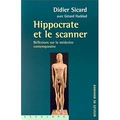 Hippocrate et le scanner : R�flexion sur la m�decine contemporaine