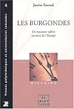 Les Burgondes. Un royaume oublié au coeur de l\'Europe