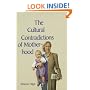 The Cultural Contradictions of Motherhood