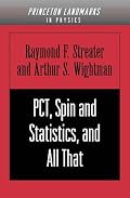 PCT, Spin and Statistics, and All That